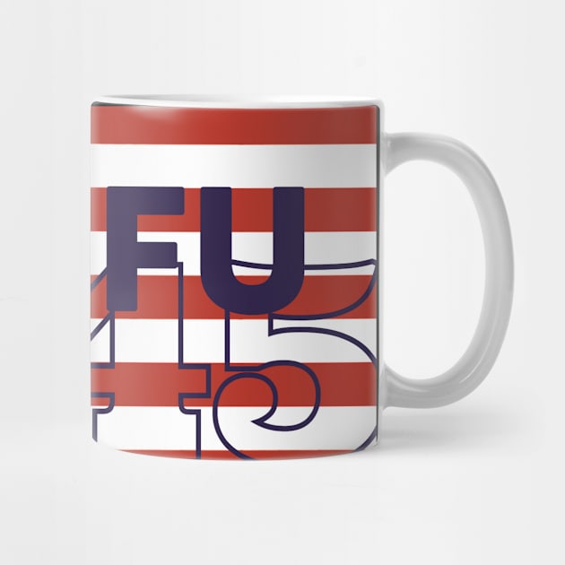 fu45 Anti Trump by Kachanan@BoonyaShop